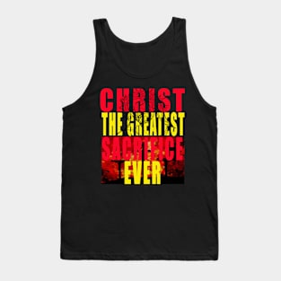 Christ The Greatest Sacrifice Christian T-shirt Tank Top